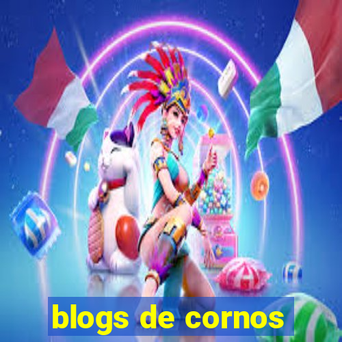 blogs de cornos